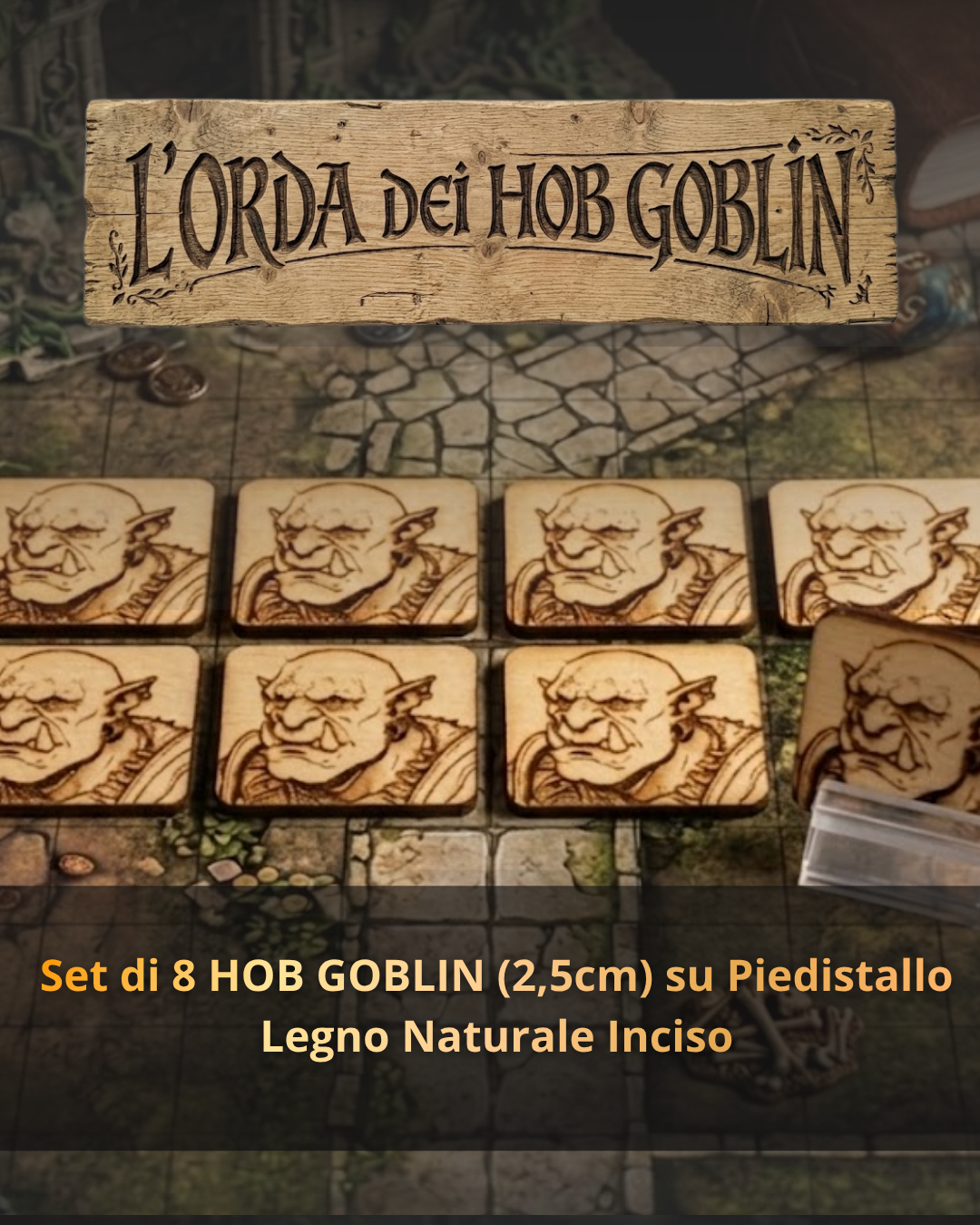 L'Orda HOB Goblin: Set 8 Token "Battle-Ready" (2,5 cm) in Legno Naturale