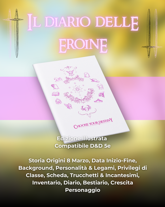 Diario Delle Eroine (DELUXE) - Edizione Illustrazione - Compatibile Versione 5e
